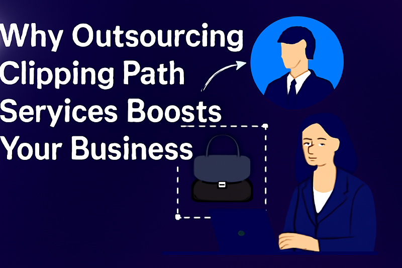 Why Outsourcing Clipping Path Services Boosts Your Business