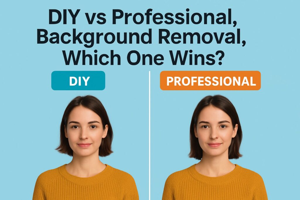 DIY vs Professional Background Removal Which One Wins